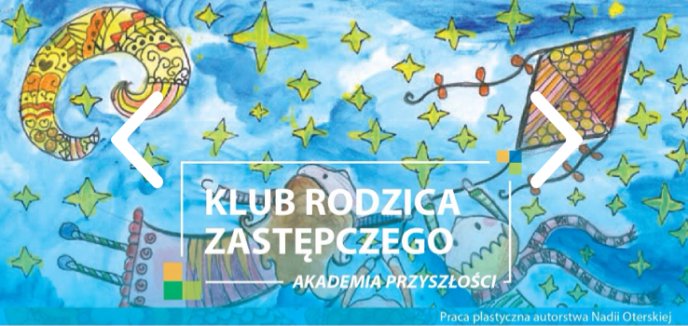 Zapraszamy na spotkania klubu ''Rodzica Zastępczego''.